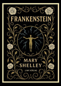 Mary Shelley: Frankenstein: or The Modern Prometheus (English Edition)