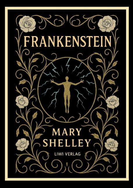 Mary Shelley: Frankenstein: or The Modern Prometheus (English Edition)