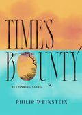 Time's Bounty: Rethinking Aging