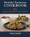 Healthy Treasures Cookbook: Fabulous Nutritious Recipes and Helpful Cooking Tips
