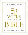 52 Weeks Through the Bible: A Year-Long Bible Study for Men and Women
