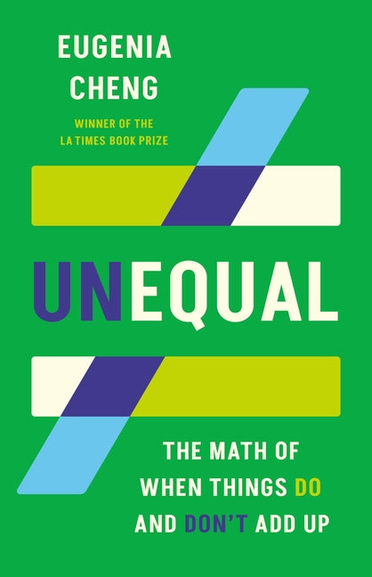 Unequal: The Math of When Things Do and Don't Add Up