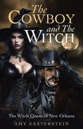 The Cowboy and The Witch: The Witch Queen of New Orleans