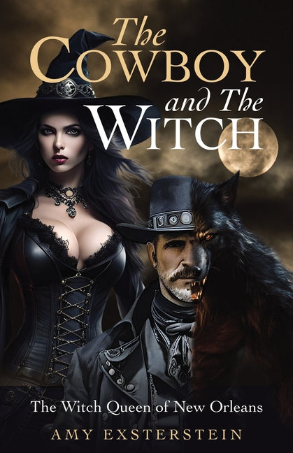 The Cowboy and The Witch: The Witch Queen of New Orleans