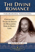 The Divine Romance: Collected Talks and Essays on Realizing God in Daily Life (Revised)