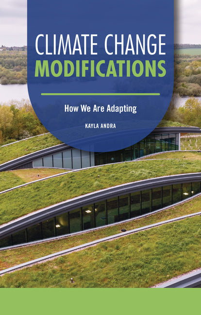Climate Change Modifications: How We Are Adapting
