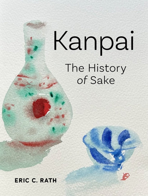 Kanpai: The History of Sake