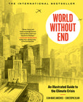 World Without End: An Illustrated Guide to the Climate Crisis