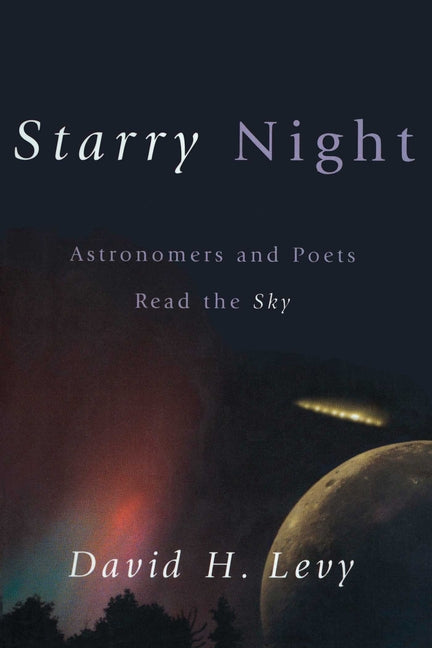 Starry Night: Astronomers and Poets Read the Sky