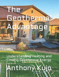 The Geothermal Advantage: Understanding Heating and Cooling Geothermal Energy