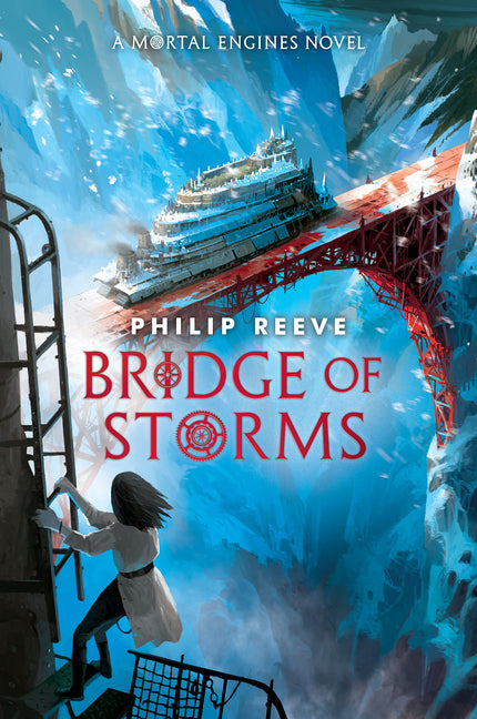 Bridge of Storms (a Mortal Engines Novel)