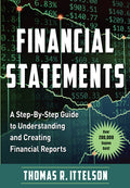 Financial Statements: A Step-By-Step Guide to Understanding and Creating Financial Reports (Over 200,000 Copies Sold!) (Reissue, Classic)