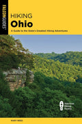 Hiking Ohio: A Guide to the State's Greatest Hiking Adventures