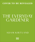 The Everyday Gardener: One Gardening Job for Every Day of the Year