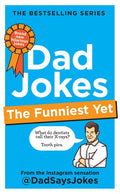 Dad Jokes: The Funniest Yet: The Newest Collection from the Instagram Sensation @Dadsaysjokes