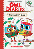 The Great Gift Swap: A Branches Book (Owl Diaries #23): Volume 23