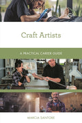 Craft Artists: A Practical Career Guide