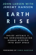 Earthrise: Inside Artemis II, the Groundbreaking Human Mission Into Deep Space (Original)
