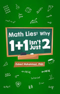Math Lies: Why 1 + 1 isn't Just 2
