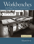Workbenches Revised Edition: From Design & Theory to Construction & Use