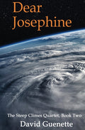 Dear Josephine, Book Two of The Steep Climes Quartet