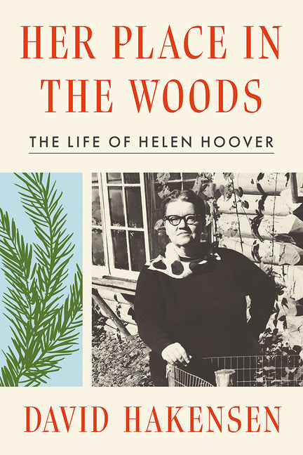 Her Place in the Woods: The Life of Helen Hoover