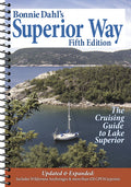 Bonnie Dahl's Superior Way: The Cruising Guide to Lake Superior (Revised)