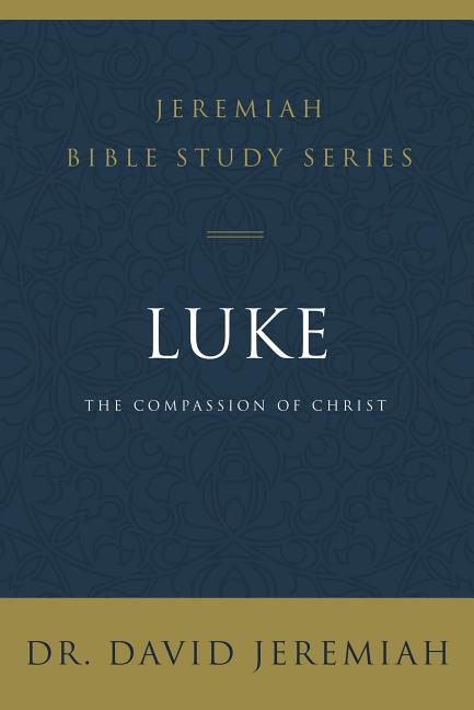 Luke: The Compassion of Christ
