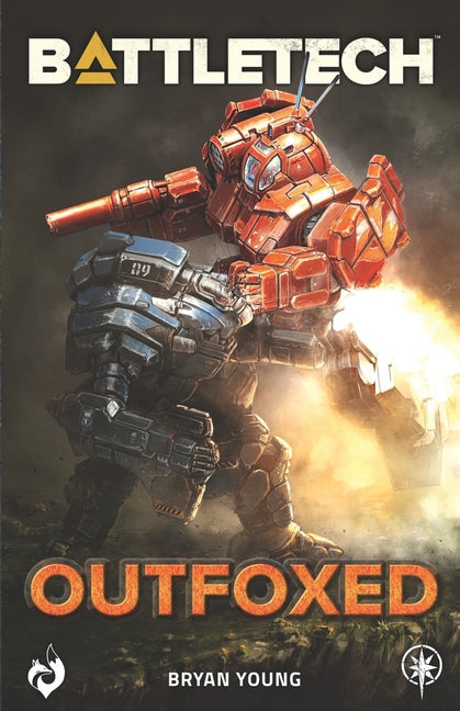 BattleTech: Outfoxed: (A Fox Patrol Story)