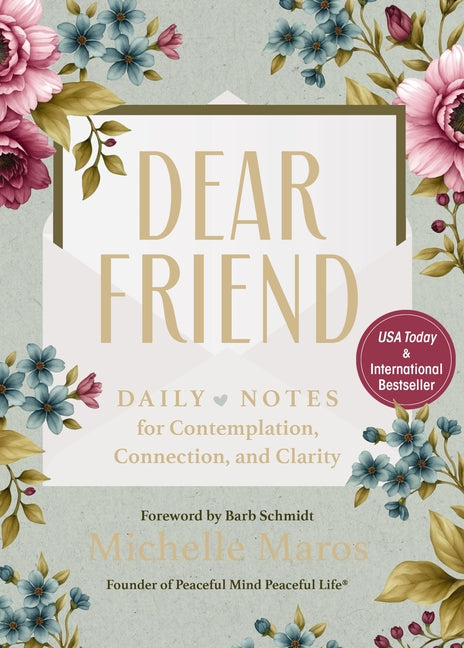 Dear Friend: Daily Love Notes for Contemplation, Connection, and Clarity (365 Days)
