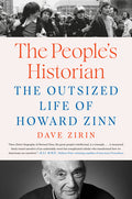 The People's Historian: The Outsized Life of Howard Zinn