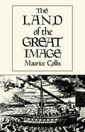 The Land of the Great Image: Historical Narrative (Revised)