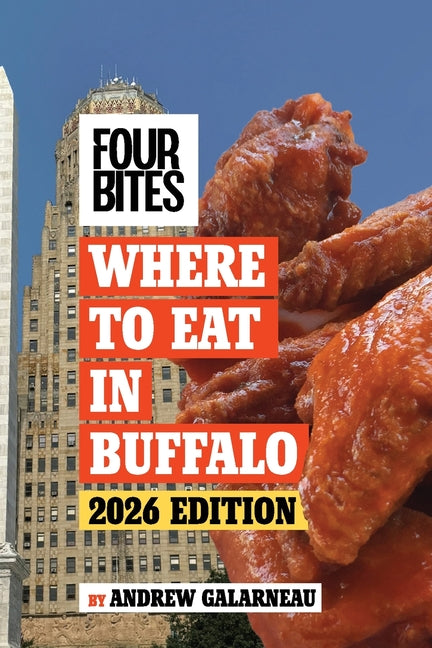 Four Bites Where to Eat in Buffalo Guide 2026