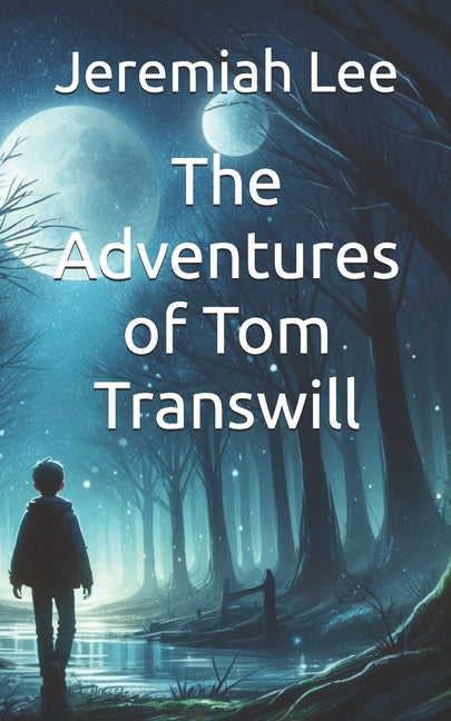 The Adventures of Tom Transwill