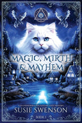 Magic, Mirth & Mayhem: A Magical Cozy Mystery of Yarn Shops, Secrets, and Second Chances