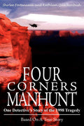 Four Corners Manhunt: One Detective's Story of the 1998 Tragedy (Special)