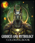 Goddess and Mythology Coloring Book: For Stress Relief & Relaxation (Fantasy Coloring)