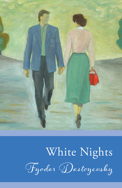 White Nights: (Original, Unabridged Classic)