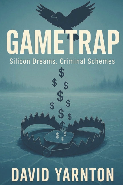 GameTrap: Silicon Dreams, Criminal Schemes