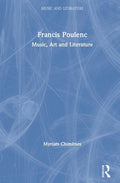Francis Poulenc: Music, Art and Literature